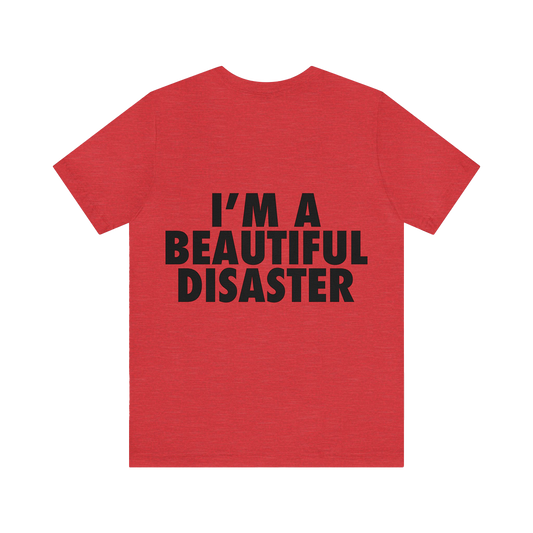 BEAUTIFUL DISASTER Unisex Jersey Short Sleeve Tee