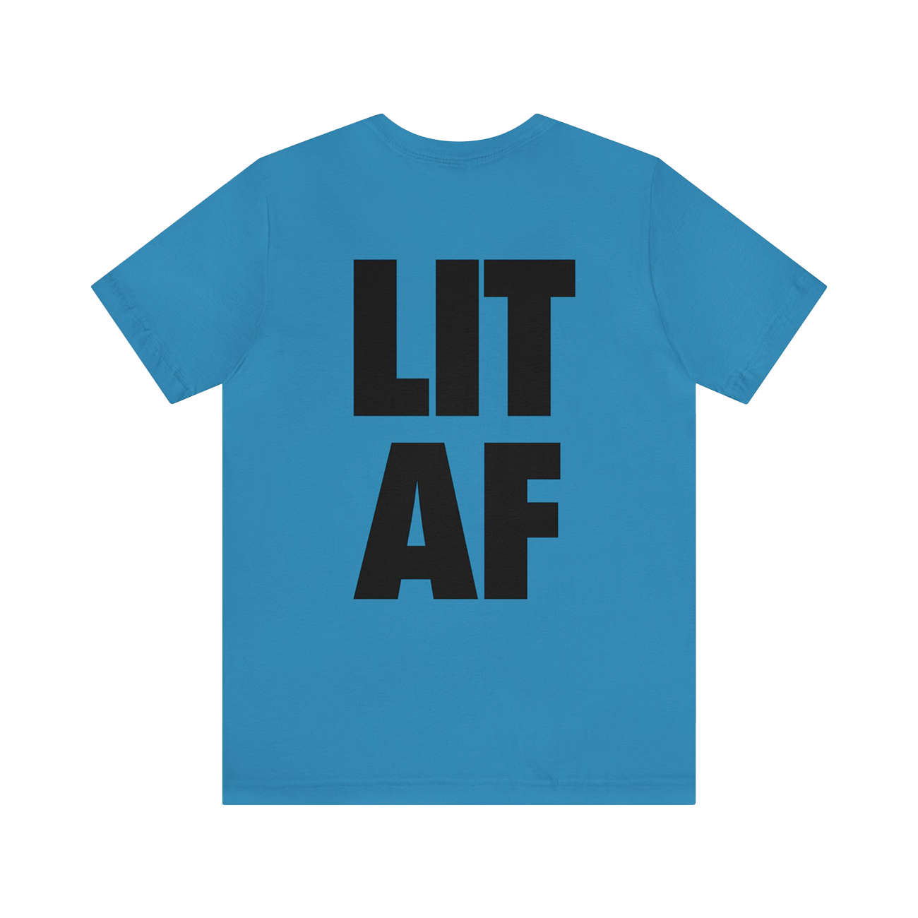 LIT AF Unisex Jersey Short Sleeve Tee