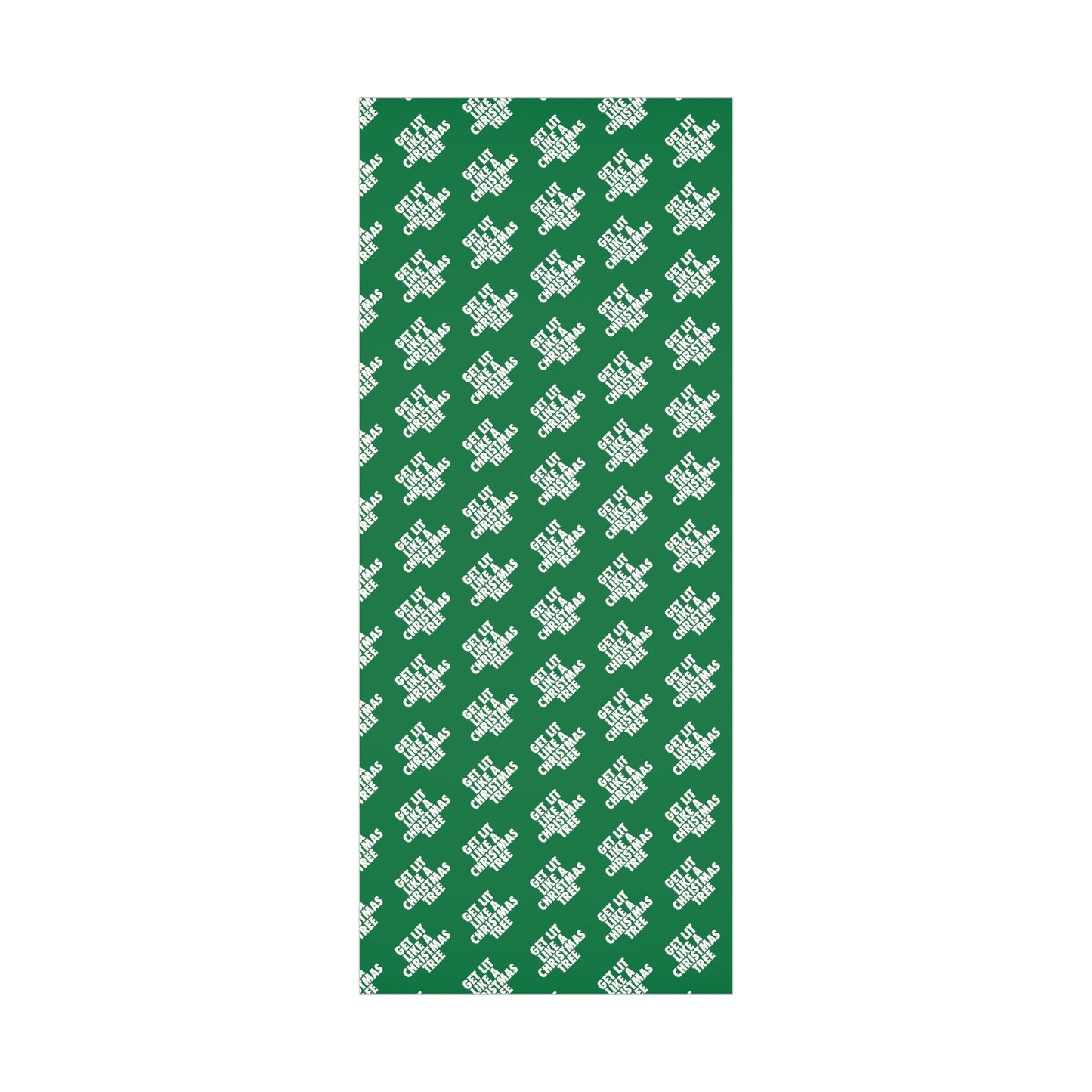 GET LIT LIKE A CHRISTMAS TREE Gift Wrap Papers