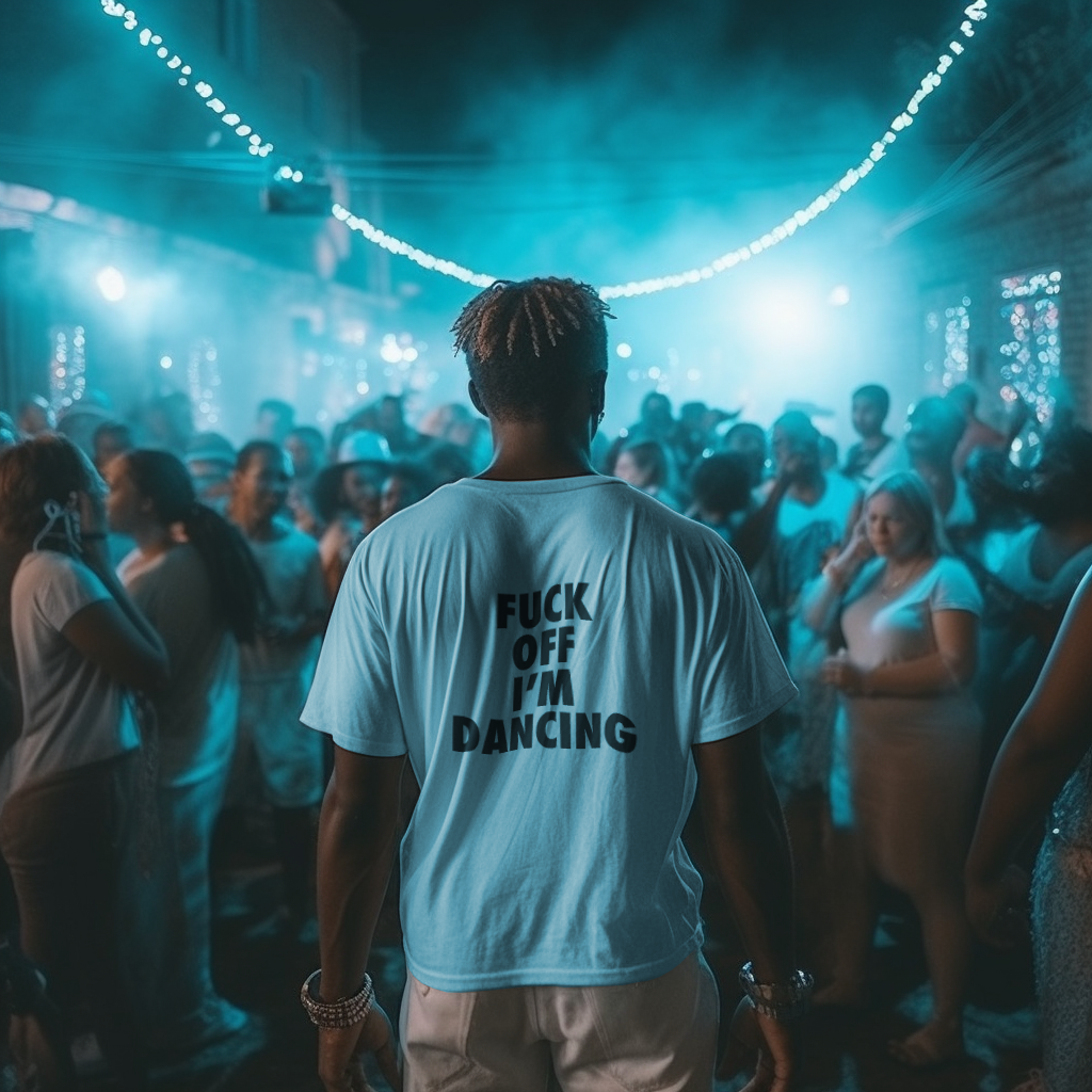 FUCK OFF I'M DANCING Unisex Jersey Short Sleeve Tee