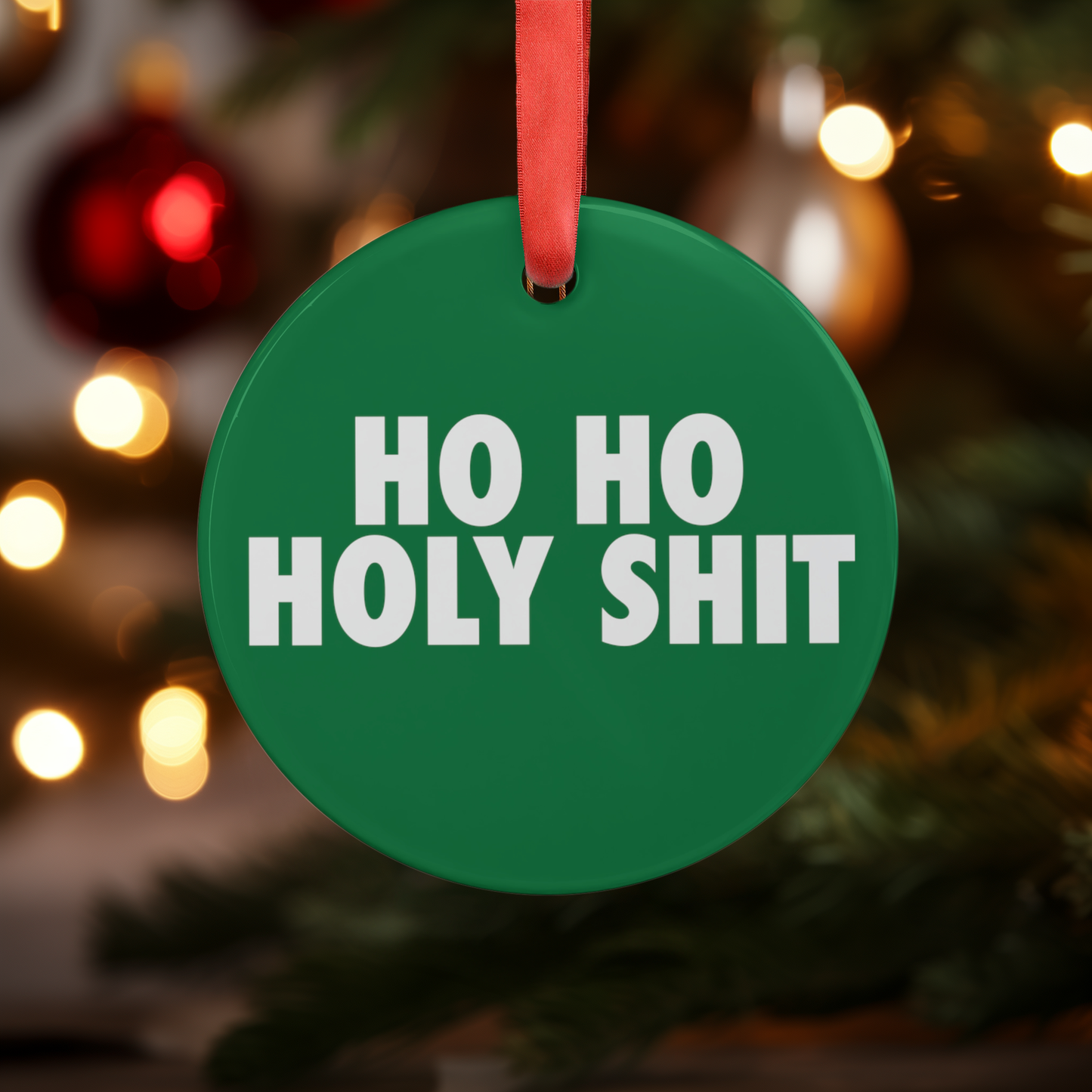 HO HO HOLY SH*T Acrylic Ornament with Ribbon