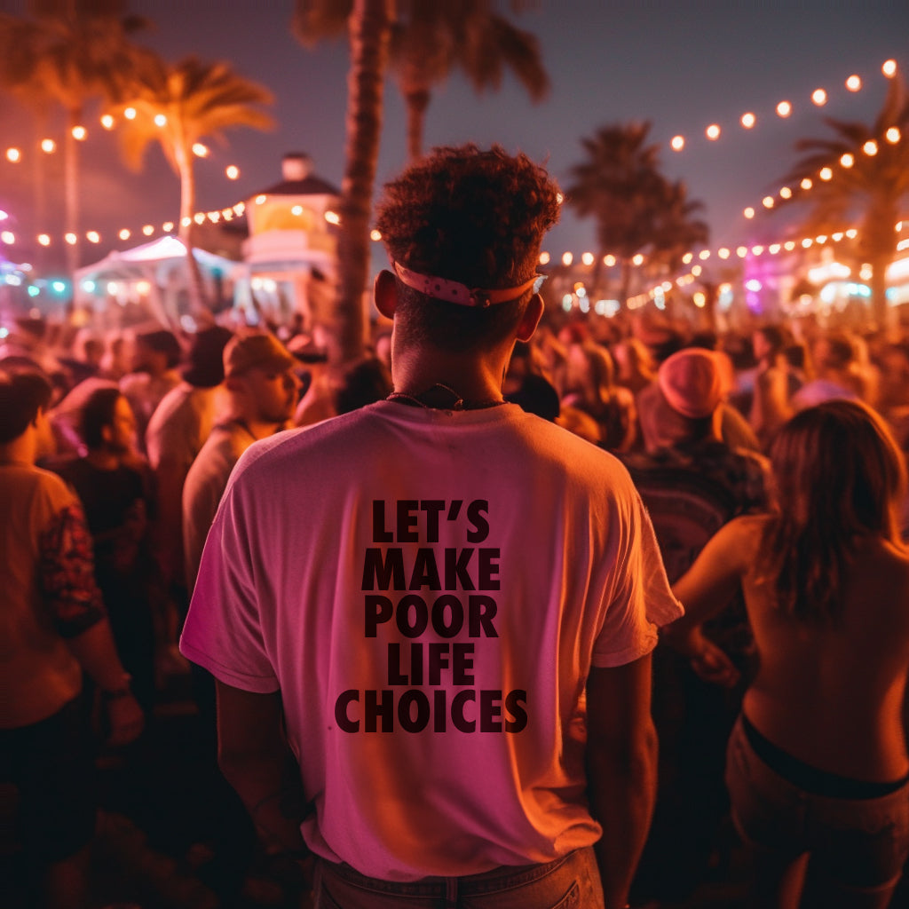 LET'S MAKE POOR LIFE CHOICES Unisex Jersey Short Sleeve Tee