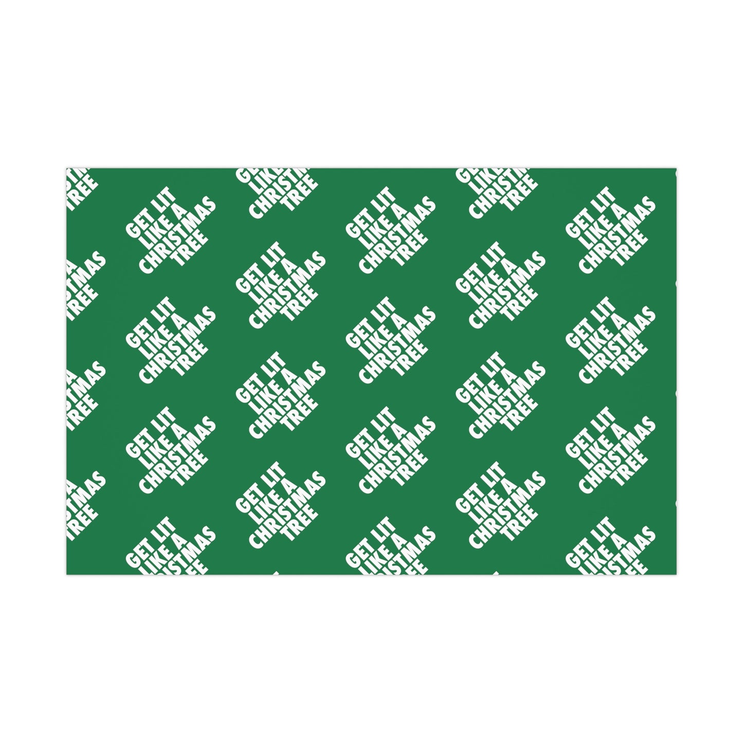 GET LIT LIKE A CHRISTMAS TREE Gift Wrap Papers