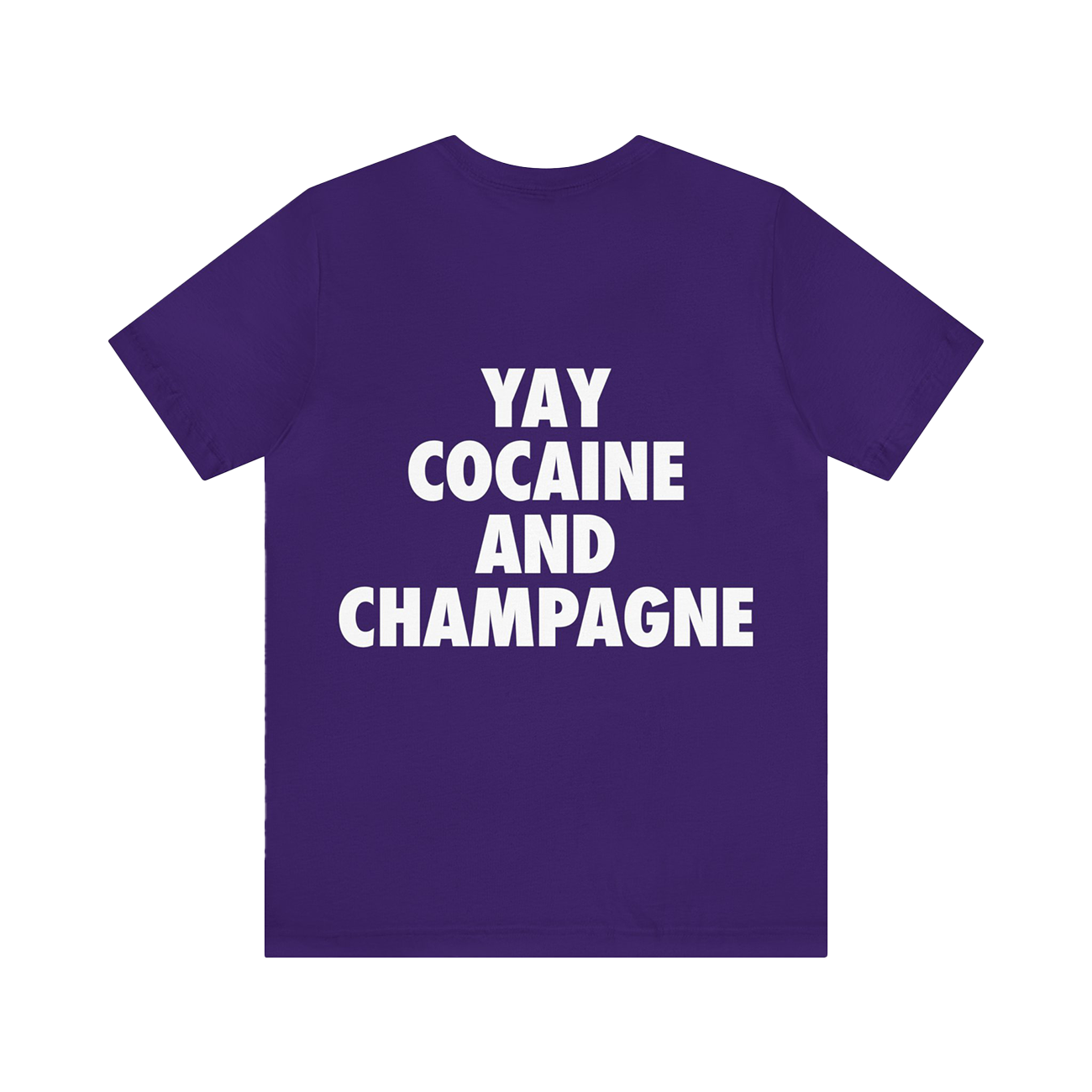 YAY CHAMPAGNE AND COCAINE Unisex Jersey Short Sleeve Tee